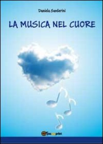 La musica nel cuore - Daniela Santerini