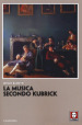 La musica secondo Kubrick