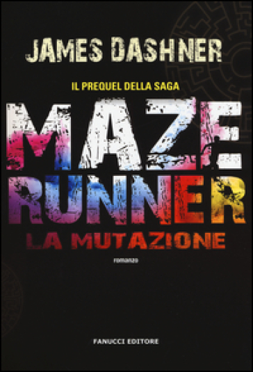 La mutazione. Maze Runner - James Dashner