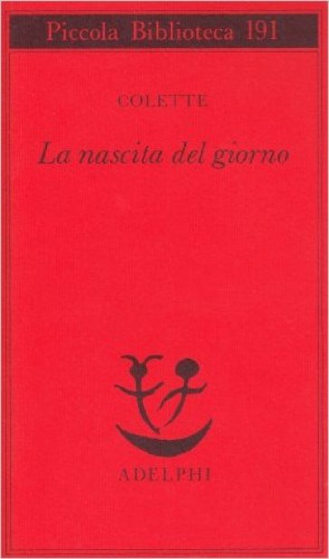 La nascita del giorno - Gabrielle Colette