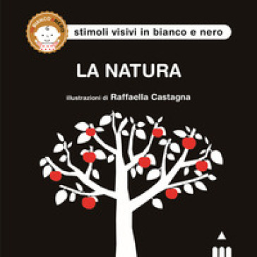 La natura. Ediz. illustrata - Raffaella Castagna