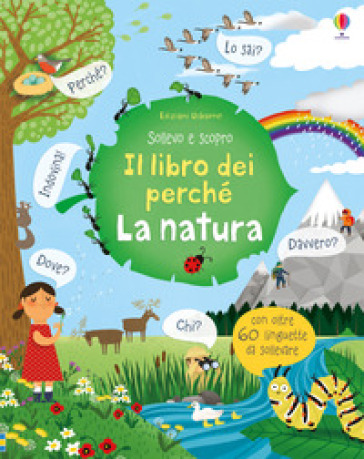 La natura. Il libro dei perché - Katie Daynes