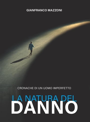 La natura del danno - Gianfranco Mazzoni