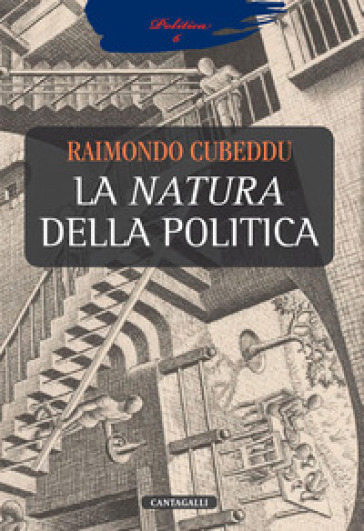 La natura della politica - Raimondo Cubeddu