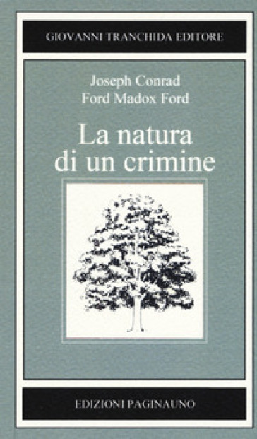 La natura di un crimine - Joseph Conrad - Ford Madox Ford