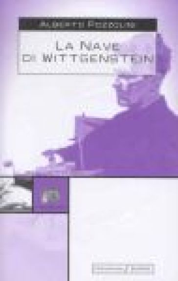 La nave di Wittgenstein - Alberto Pozzolini