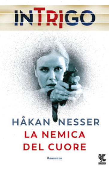 La nemica del cuore - Hakan Nesser