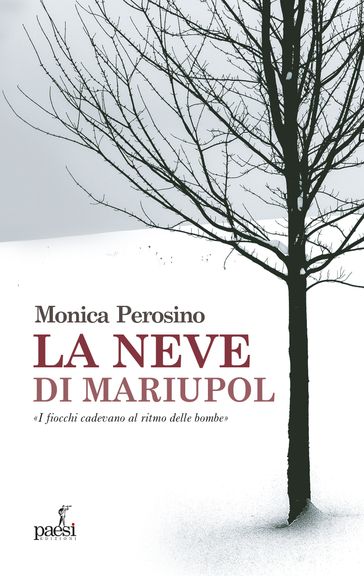 La neve di Mariupol - Monica Perosino