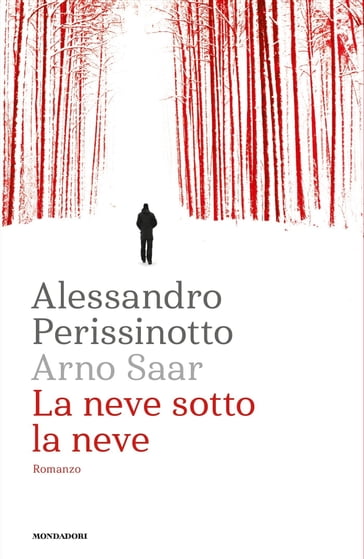 La neve sotto la neve - Alessandro Perissinotto