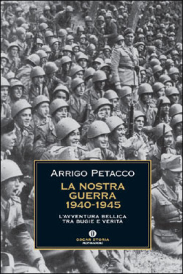 La nostra guerra (1940-1945) - Arrigo Petacco