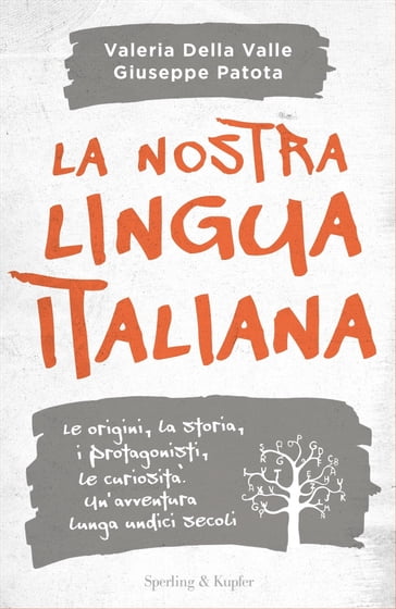 La nostra lingua italiana - Giuseppe Patota - Valeria Della Valle