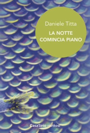 La notte comincia piano - Daniele Titta