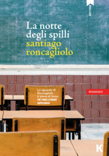 La notte degli spilli - Santiago Roncagliolo