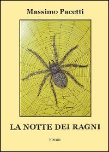 La notte dei ragni - Massimo Pacetti