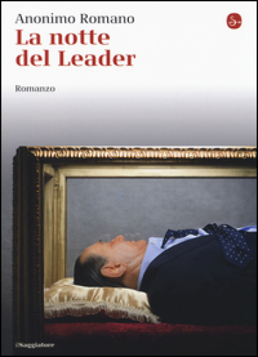 La notte del leader - Anonimo romano