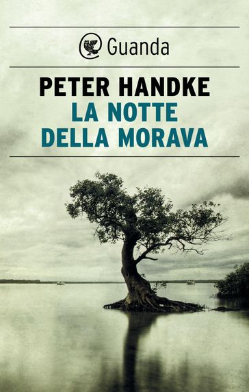 La notte della Morava - Peter Handke