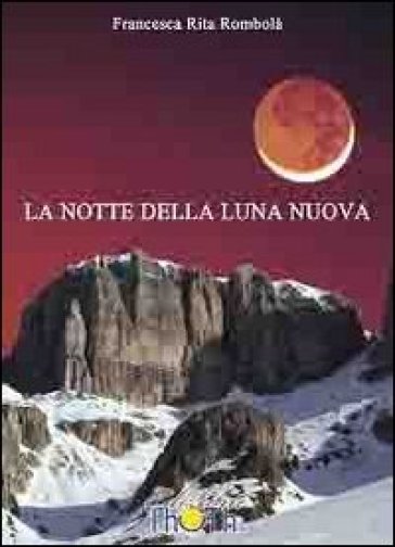 La notte della luna nuova - Francesca Rita Rombolà | 