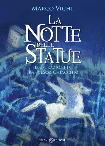 La notte delle statue - Francesco Chiacchio - Marco Vichi