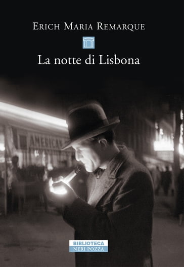 La notte di Lisbona - Erich Maria Remarque