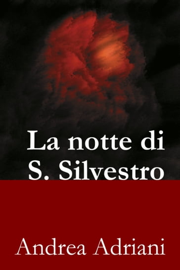 La notte di S. Silvestro - Andrea Adriani