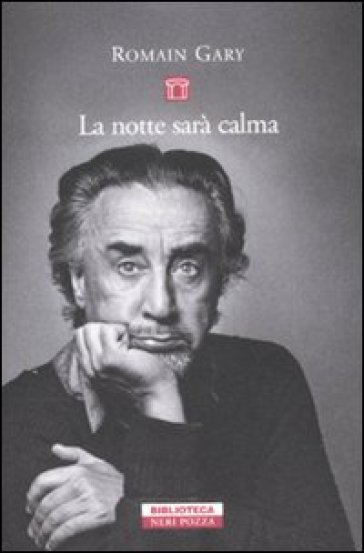 La notte sarà calma - Romain Gary