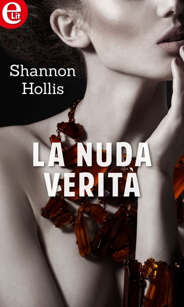 La nuda verità (eLit) - Shannon Hollis