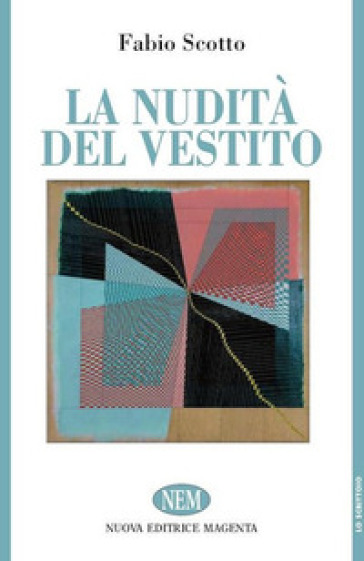 La nudità del vestito - Fabio Scotto