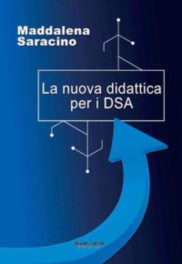 La nuova didattica per i DSA - Maddalena Saracino