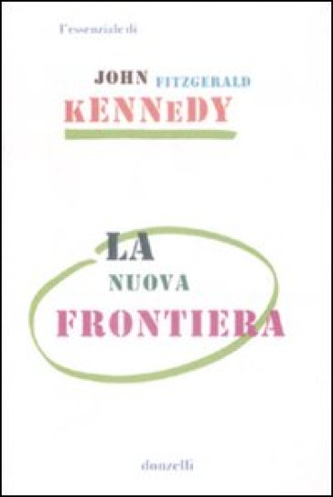 La nuova frontiera - John Fitzgerald Kennedy