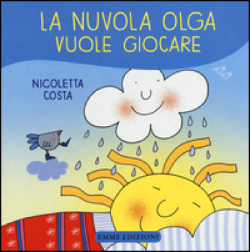 La nuvola Olga vuole giocare - Nicoletta Costa