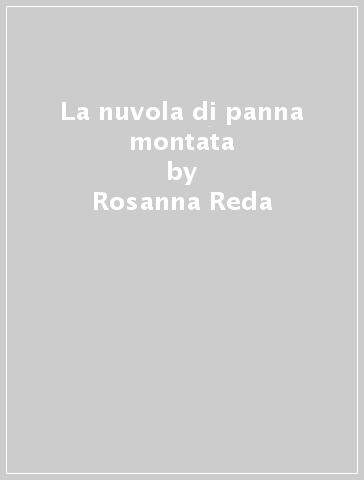 La nuvola di panna montata - Rosanna Reda