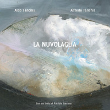 La nuvolaglia - Aldo Tanchis - Alfredo Tanchis