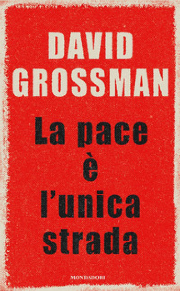 La pace è l'unica strada - David Grossman