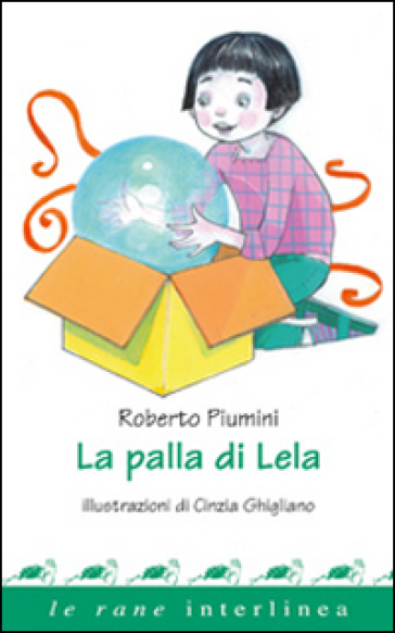 La palla di Lela - Roberto Piumini
