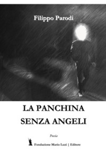 La panchina senza angeli - Filippo Parodi