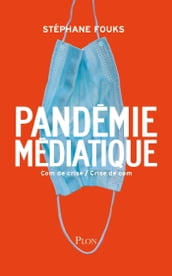 La pandémie médiatique