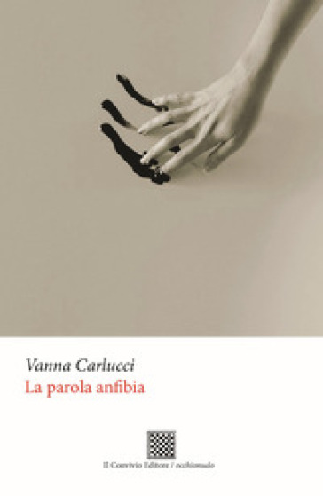 La parola anfibia - Vanna Carlucci