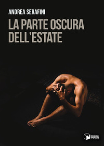 La parte oscura dell'estate - Andrea Serafini