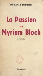 La passion de Myriam Bloch