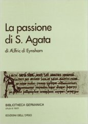 La passione di s. Agata