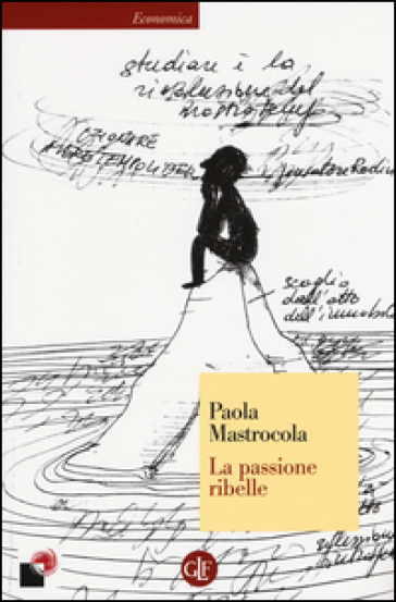 La passione ribelle - Paola Mastrocola