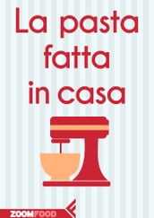 La pasta fatta in casa