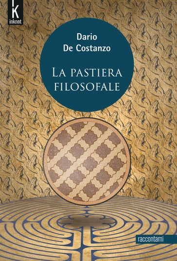 La pastiera filosofale - Dario De Costanzo