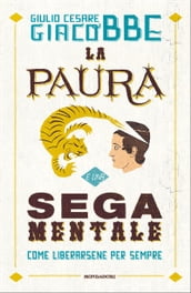 La paura è una sega mentale