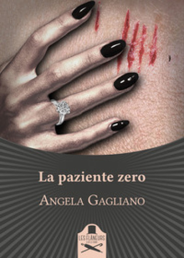 La paziente zero - Angela Gagliano