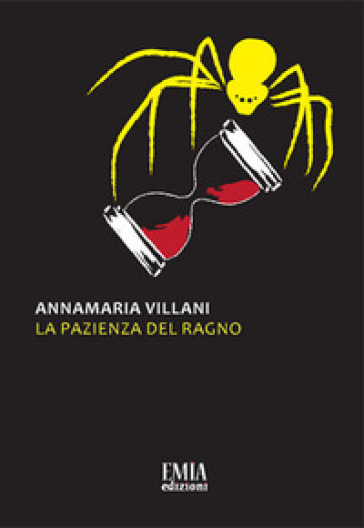 La pazienza del ragno - Annamaria Villani