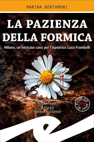 La pazienza della formica - Marina Bertamoni