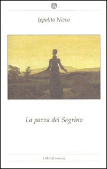 La pazza del Segrino - Ippolito Nievo