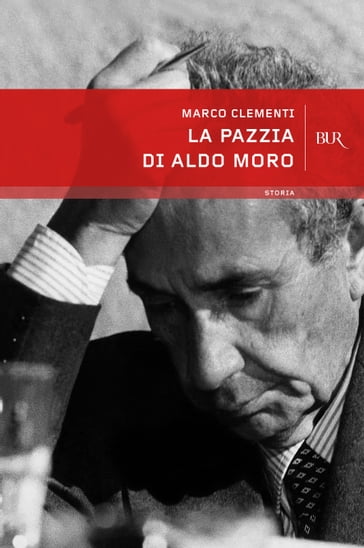 La pazzia di Aldo Moro - Clementi Marco