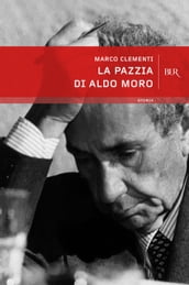 La pazzia di Aldo Moro